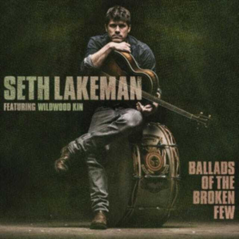 Seth Lakeman Ballads Of The Broken Few CD