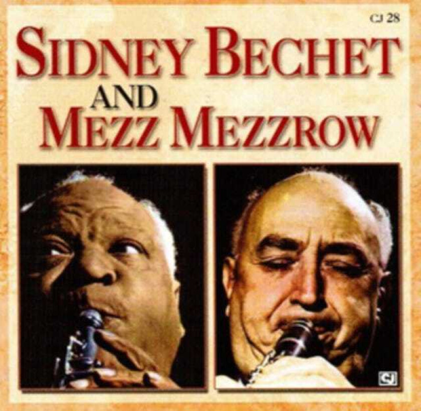 Sidney Bechet, Mezz Mezzrow Sidney Bechet And Mezz Mezzrow CD
