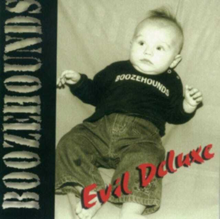 The Boozehounds Evil Deluxe CD