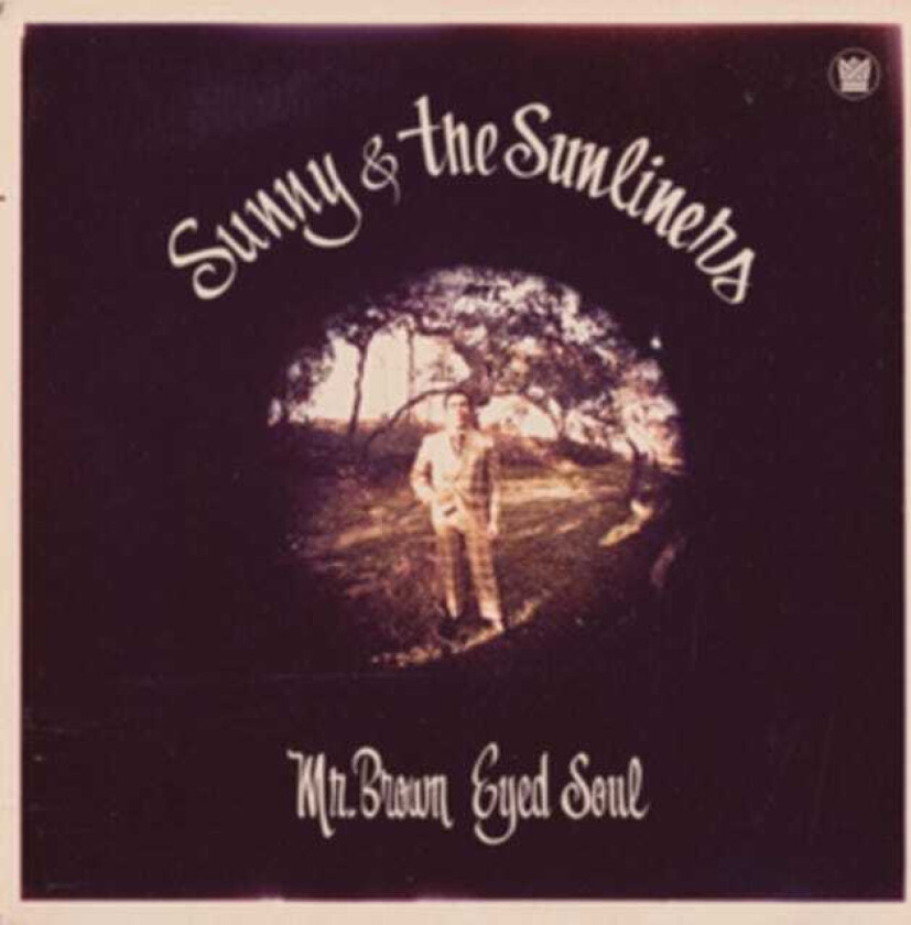 Sunny & The Sunliners  Mr. Brown Eyed Soul  CD