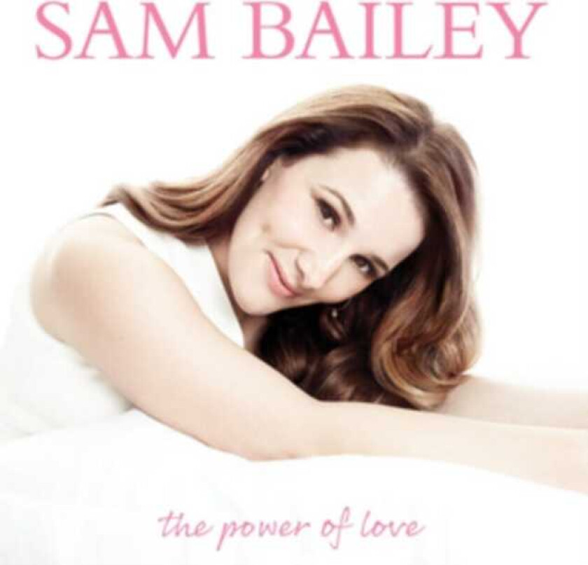 Sam Bailey  The Power Of Love  CD