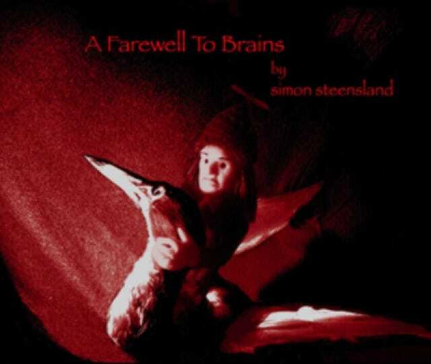 Simon Steensland A Farewell To Brains CD