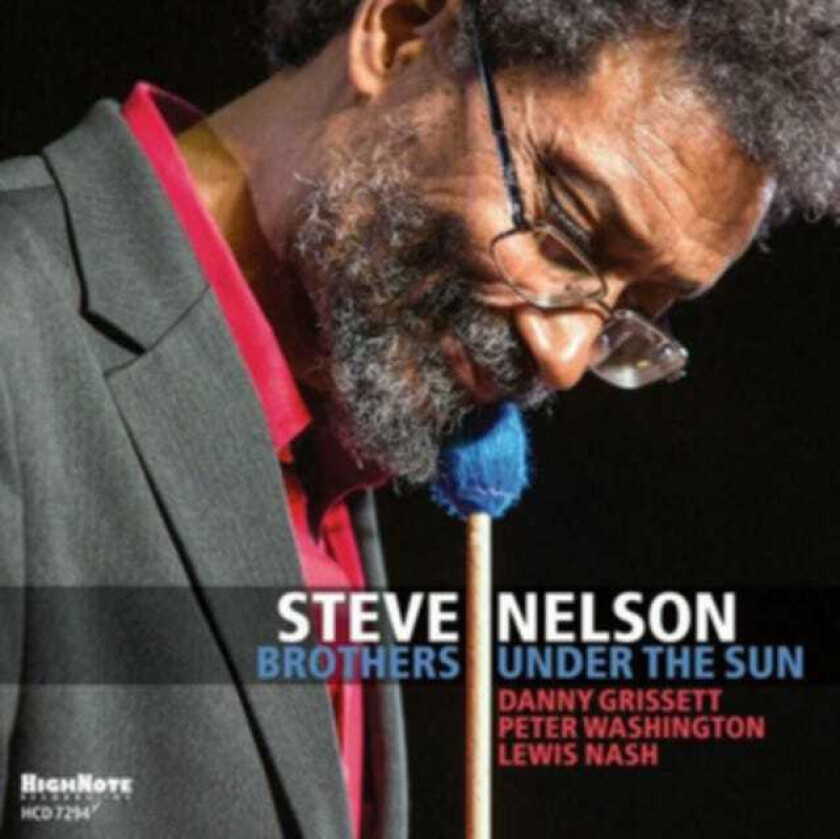 Steve Nelson Brothers Under The Sun CD
