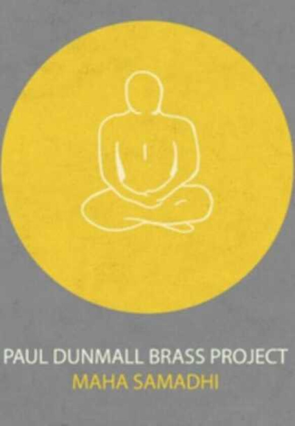 Paul Dunmall Maha Samadhi CD