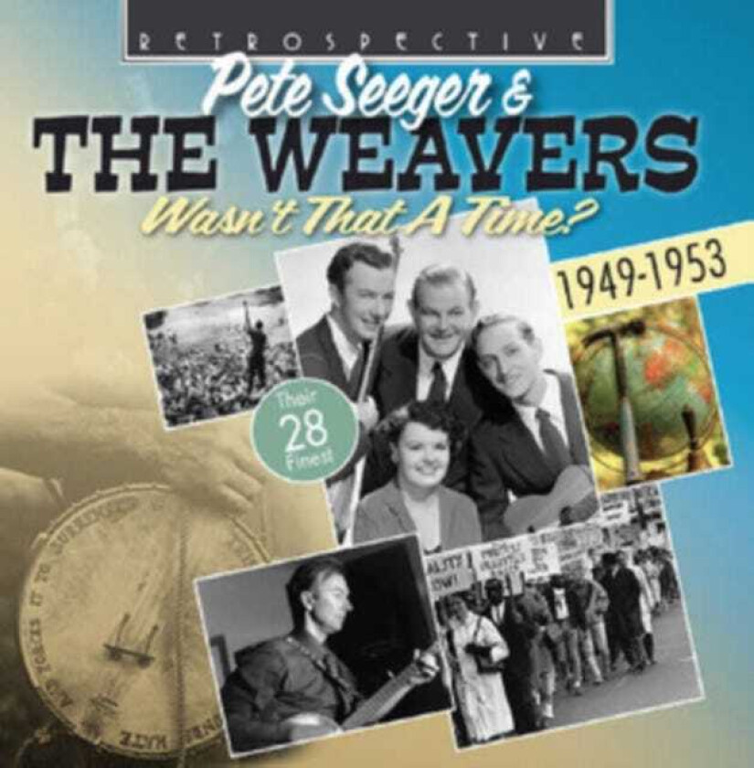 Pete Seeger, The Weavers  Wasn't That A Time?  CD