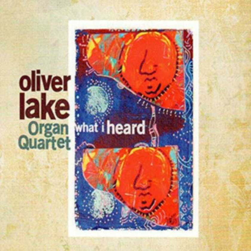 Oliver Lake What I Heard CD