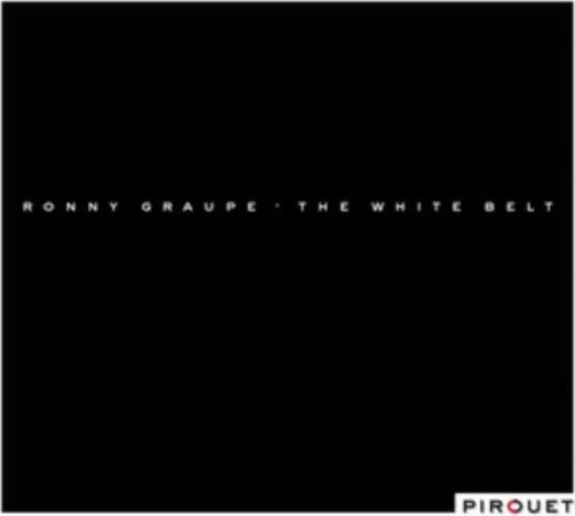 Ronny Graupe The White Belt CD