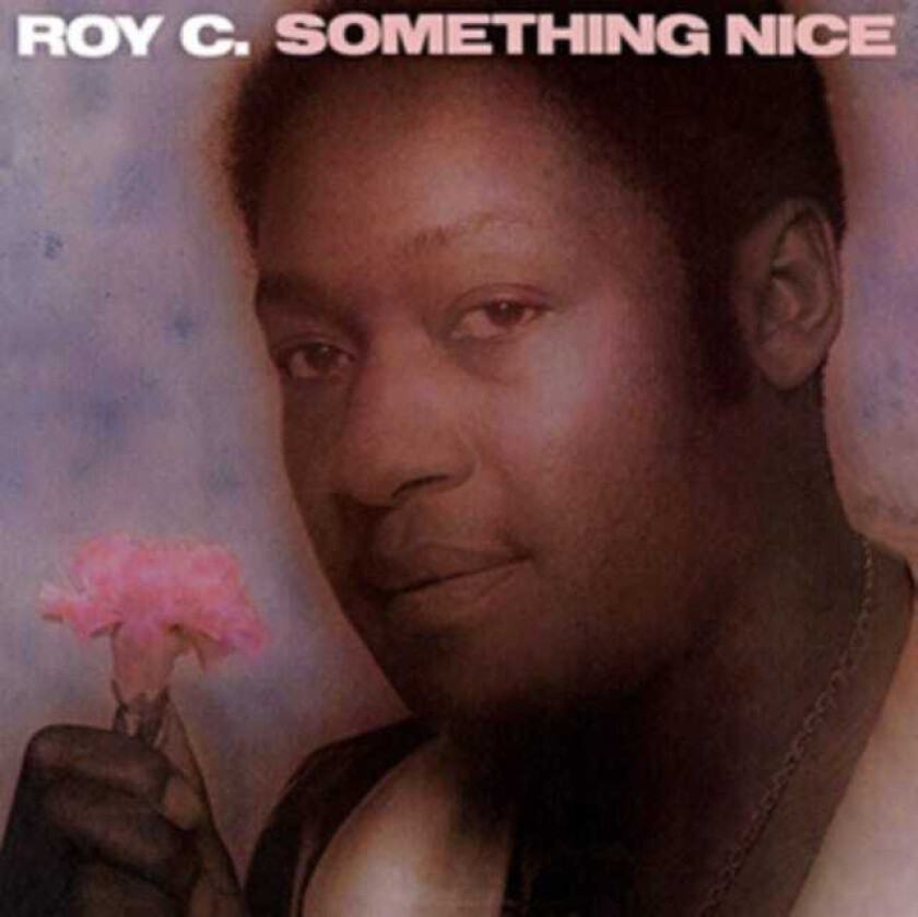 Roy C.  Something Nice  CD