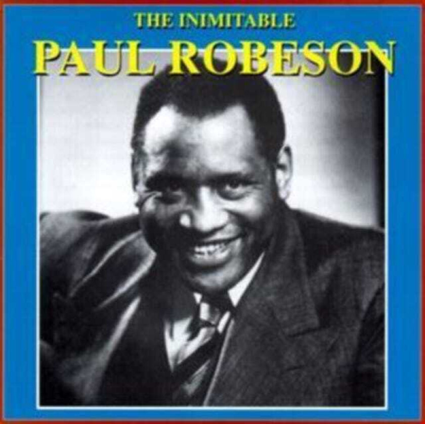 Paul Robeson The Imimitable Paul CD