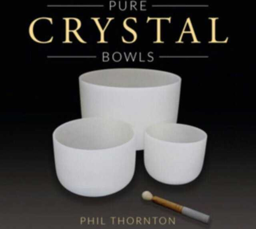 Phil Thornton  Pure Crystal Bowls  CD