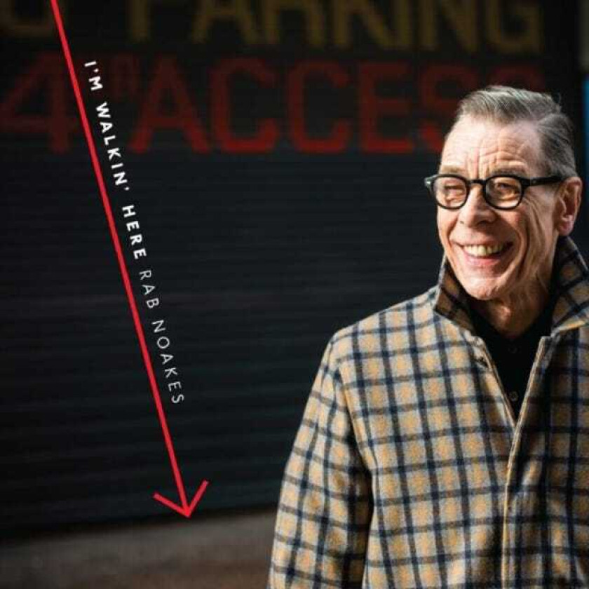 Rab Noakes I'm Walkin' Here CD