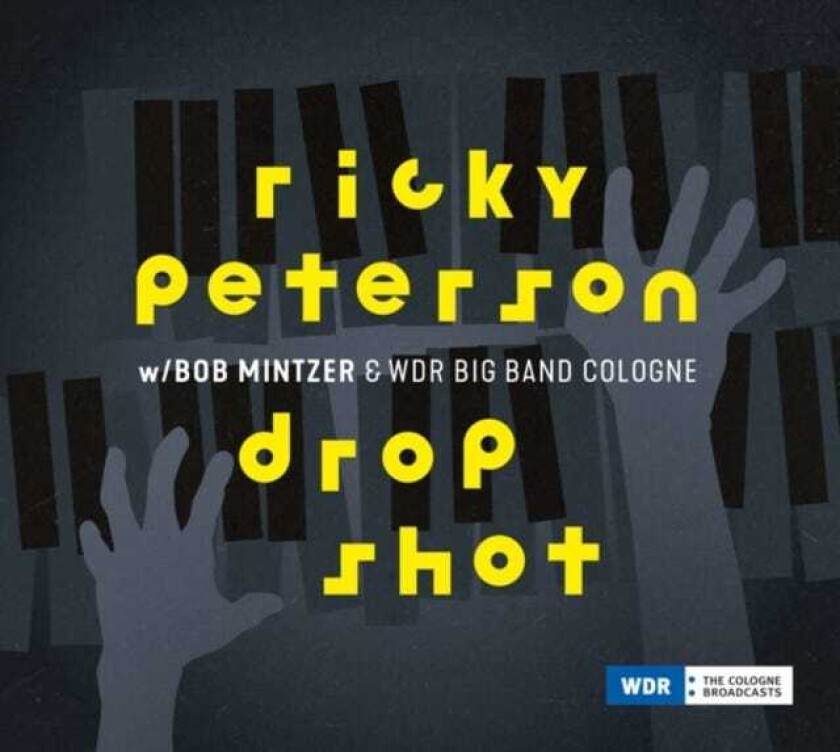 Ricky Peterson, Bob Mintzer, WDR Big Band Köln Drop Shot CD