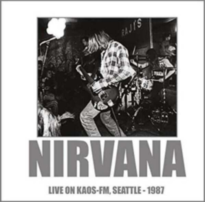 Nirvana Live On KAOSFM Seattle 1987 CD