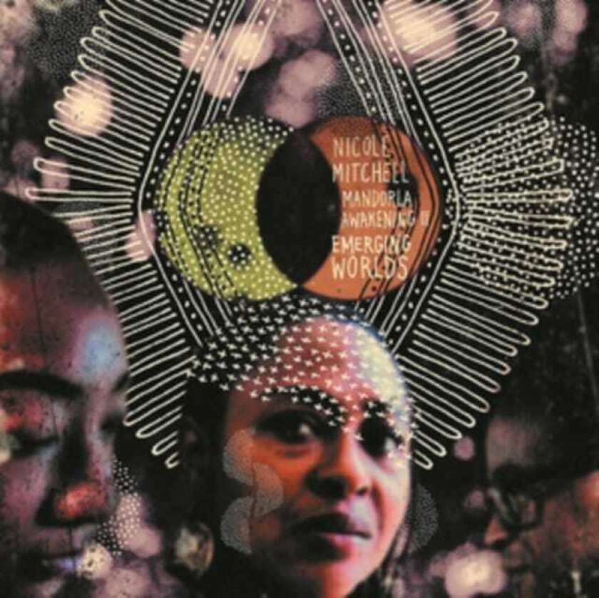 Nicole Mitchell Mandorla Awakening II: Emerging Worlds CD
