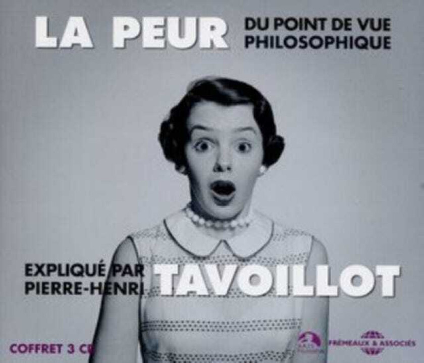 PierreHenri Tavoillot La Peur CD