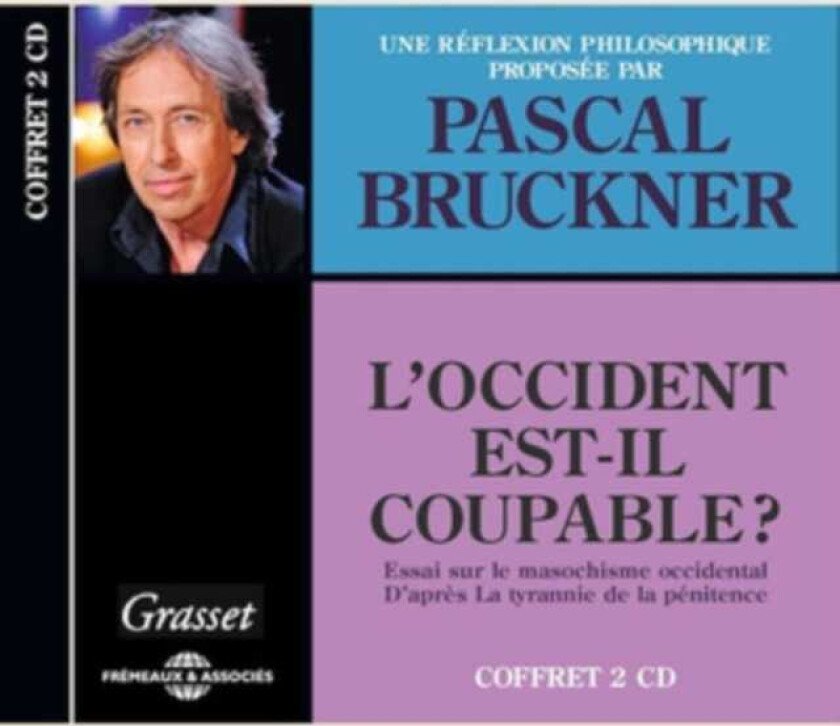 Pascal Bruckner L'occident EstIl Coupable? CD