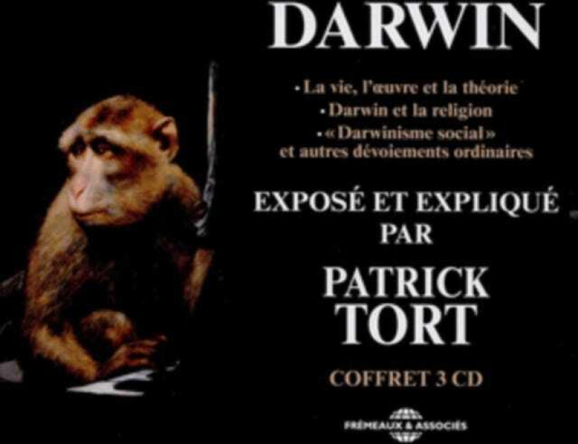 Patrick Tort Charles Darwin Exposé Et Expliqué CD