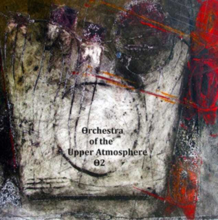 Orchestra Of The Upper Atmosphere Theta Two CD