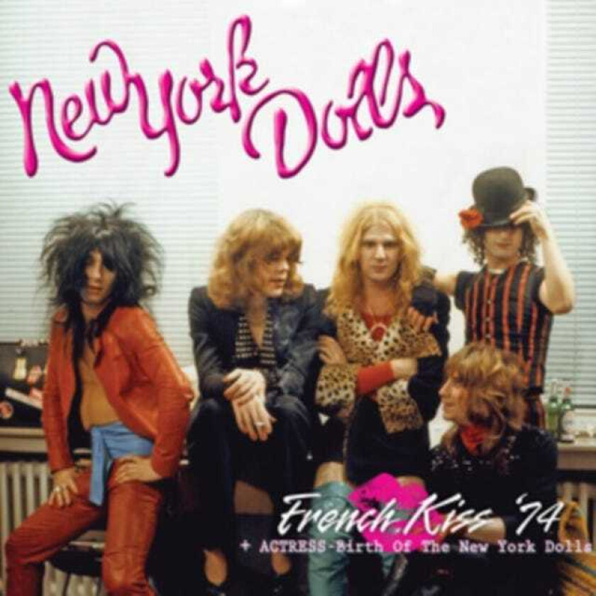 New York Dolls French Kiss '74/Actress: The Birth Of The New York Dolls CD