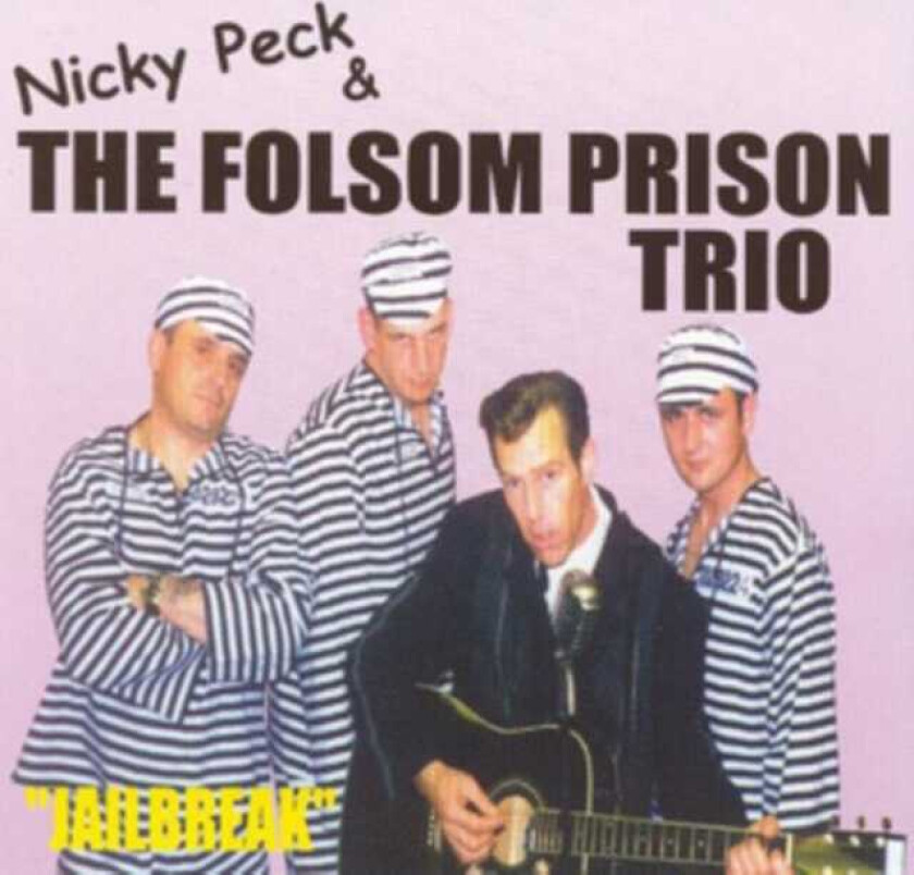 Nicky Peck, The Folsom Prison Trio  Jailbreak  CD