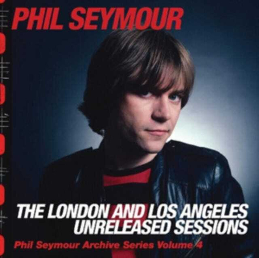 Phil Seymour The London And Los Angeles Unreleased Sessions CD