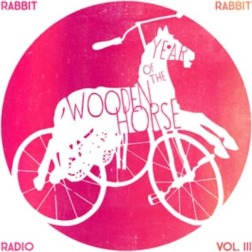Rabbit Rabbit Radio Volume 3 Year Of The Wooden Horse CD