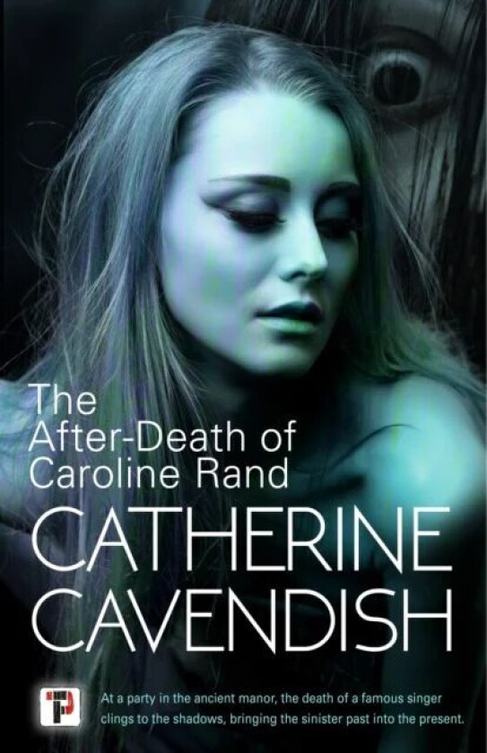 The After-Death of Caroline Rand av Catherine Cavendish