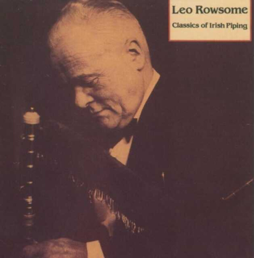 Leo Rowsome Classics Of Irish Piping CD