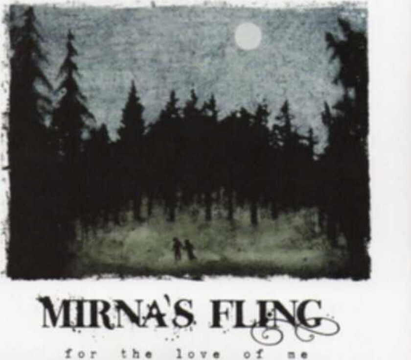 Mirna's Fling For The Love Of Me CD