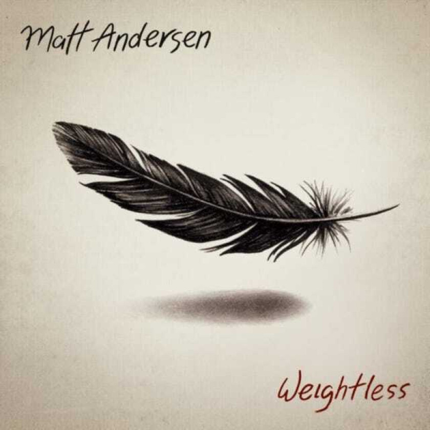 Matt Andersen  Weightless  CD