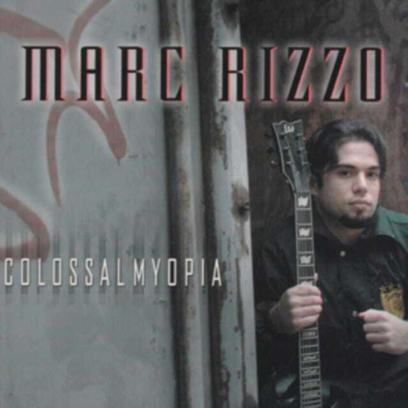 Marc Rizzo  Colossal Myopia  CD