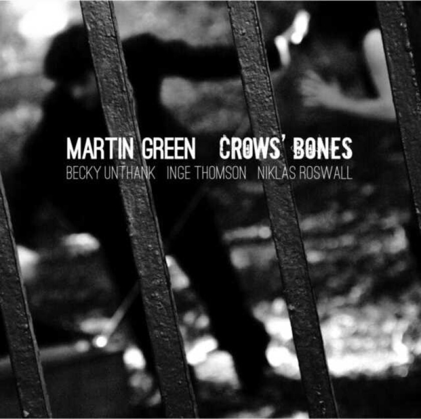 Martin Green  Crows' Bones  CD