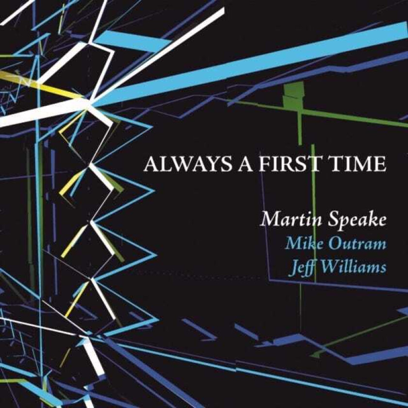 Martin Speake, Mike Outram, Jeff Williams  Always A First Time  CD