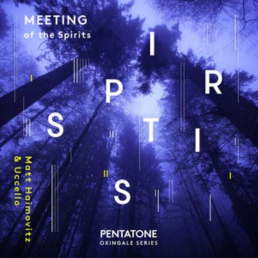 Matt Haimovitz, Uccello  Meeting Of The Spirits  CD