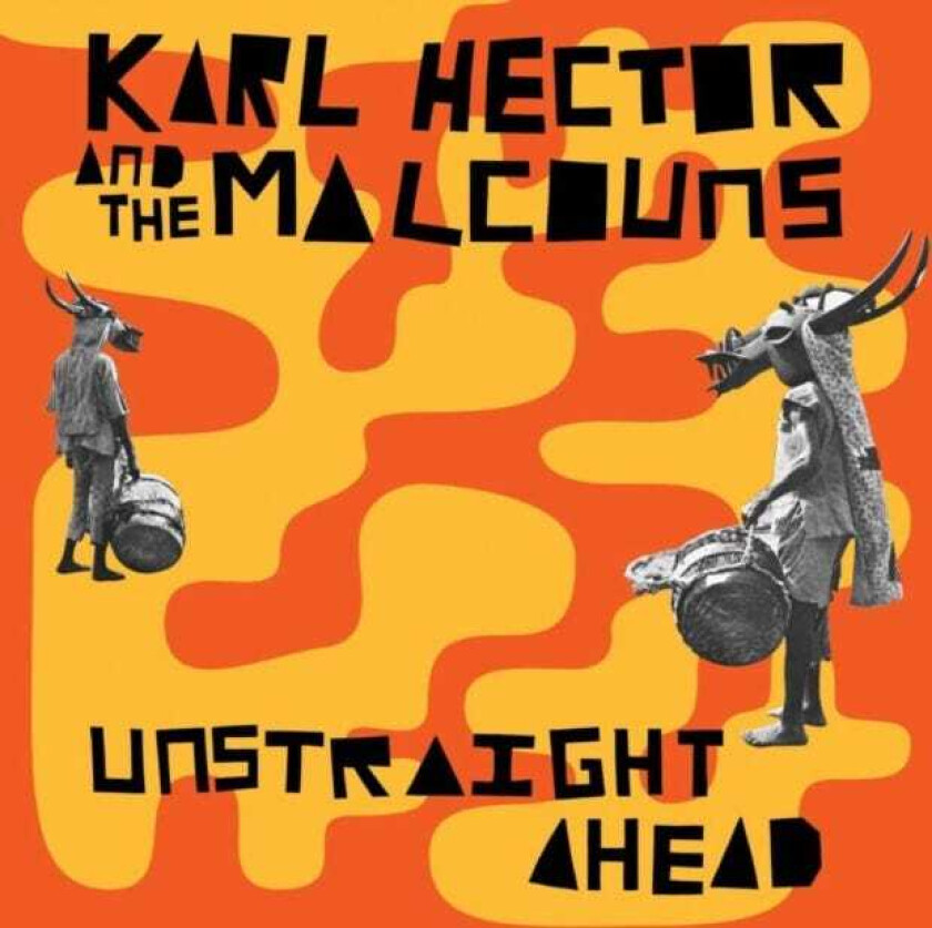 Karl Hector & The Malcouns  Unstraight Ahead  CD