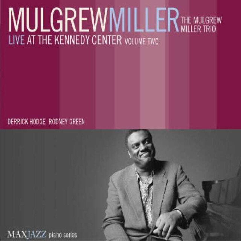 Mulgrew Miller Live At The Kennedy Center Volume 2 CD