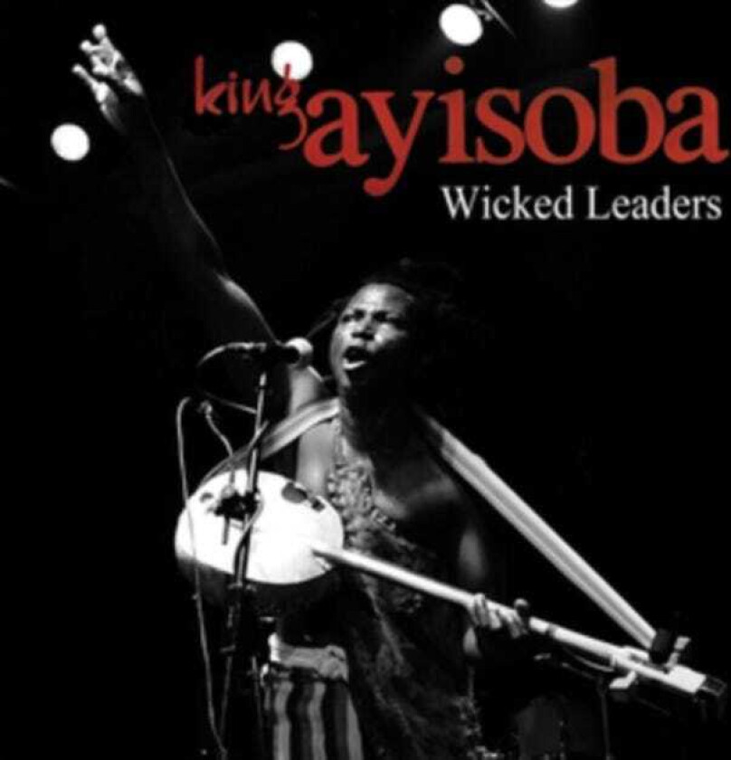 King Ayisoba  Wicked Leaders  CD