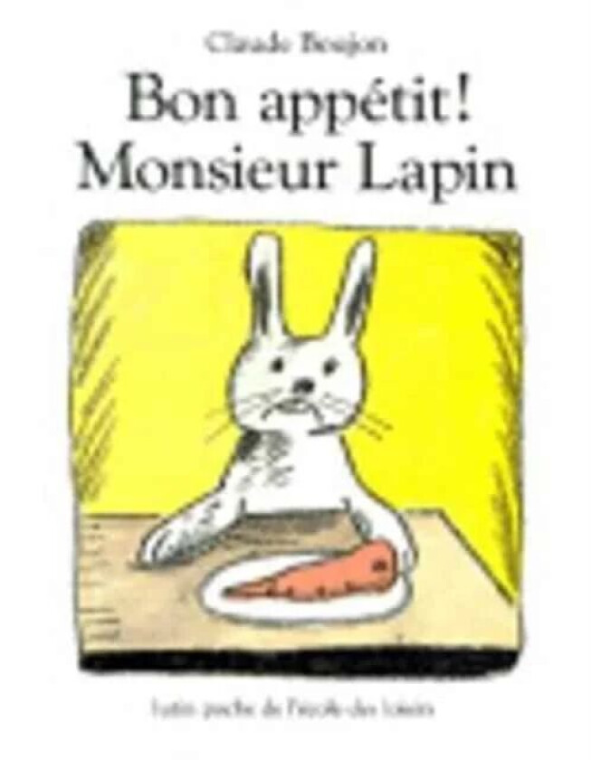 Bon appetit Monsieur Lapin av Claude Boujon
