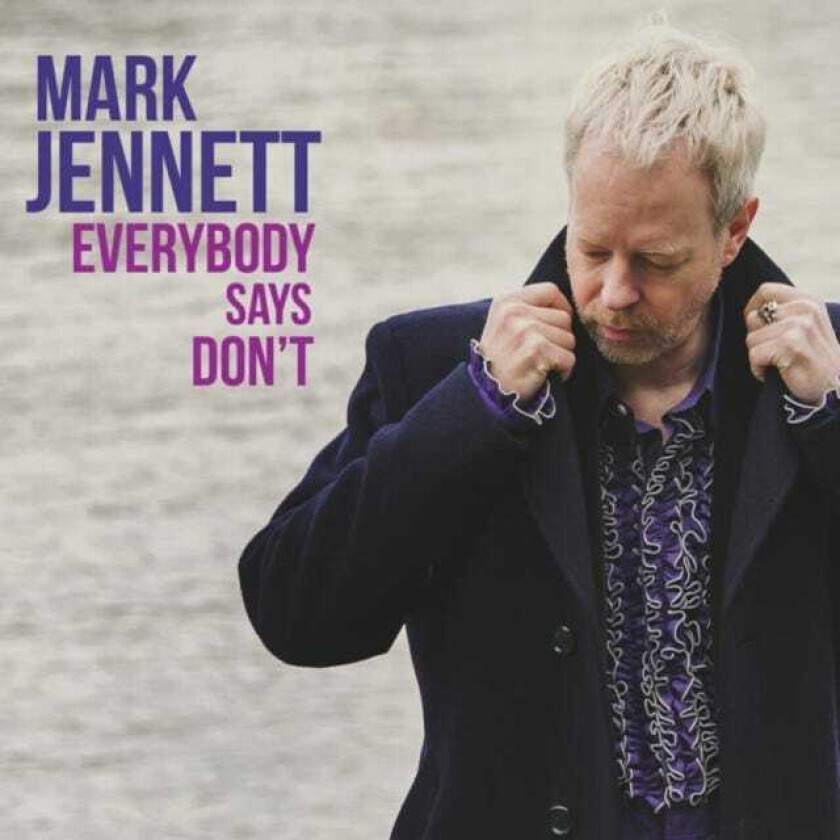 Mark Jennett  Everybody Says Don't  CD