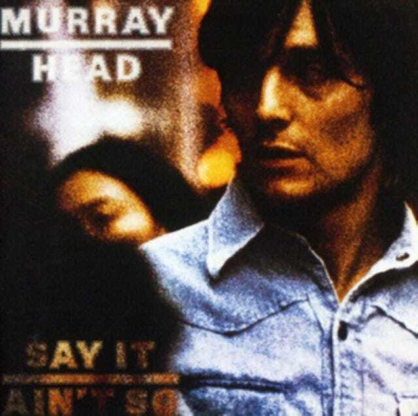 Murray Head Say It Ain't So CD