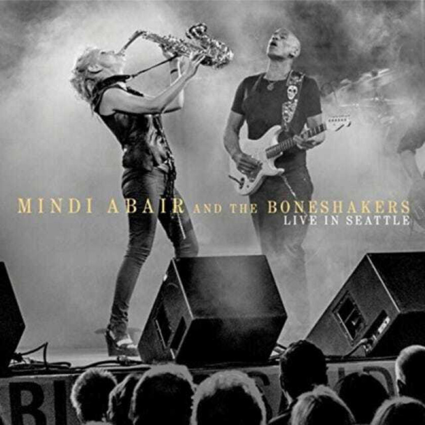 Mindi Abair, Boneshakers Live In Seattle CD