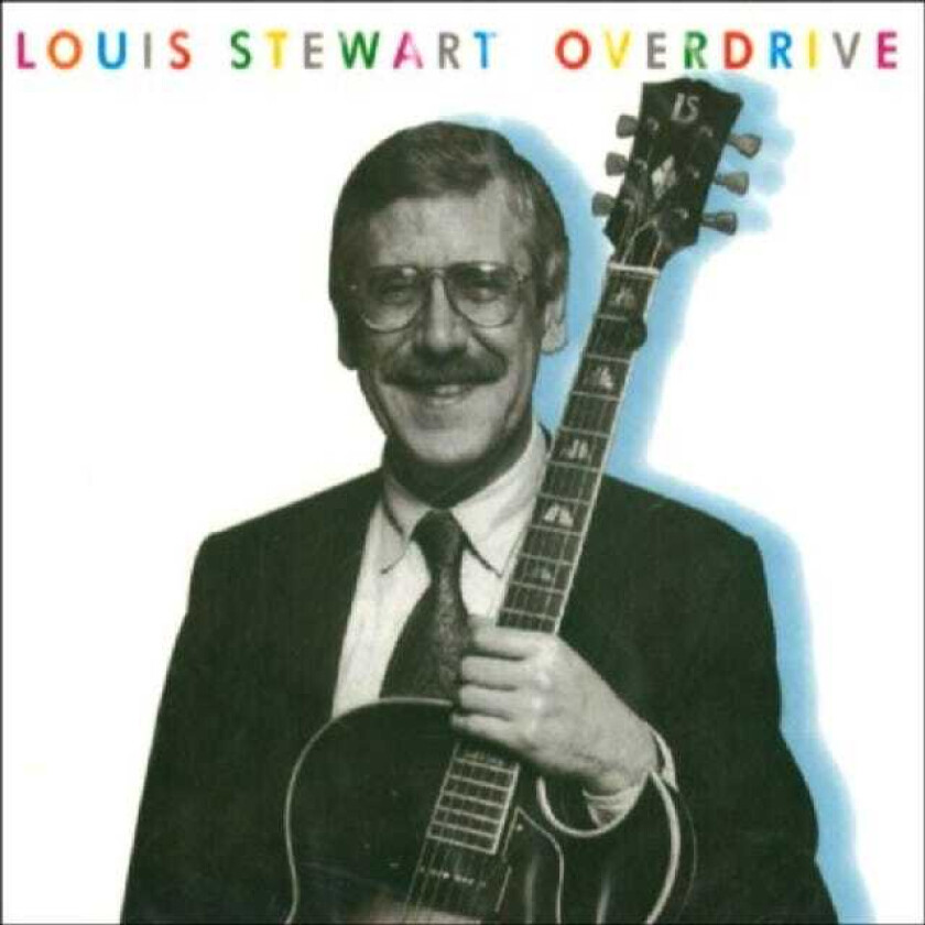Louis Stewart Overdrive CD