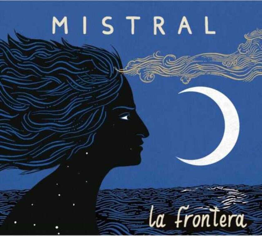 La Frontera Mistral CD