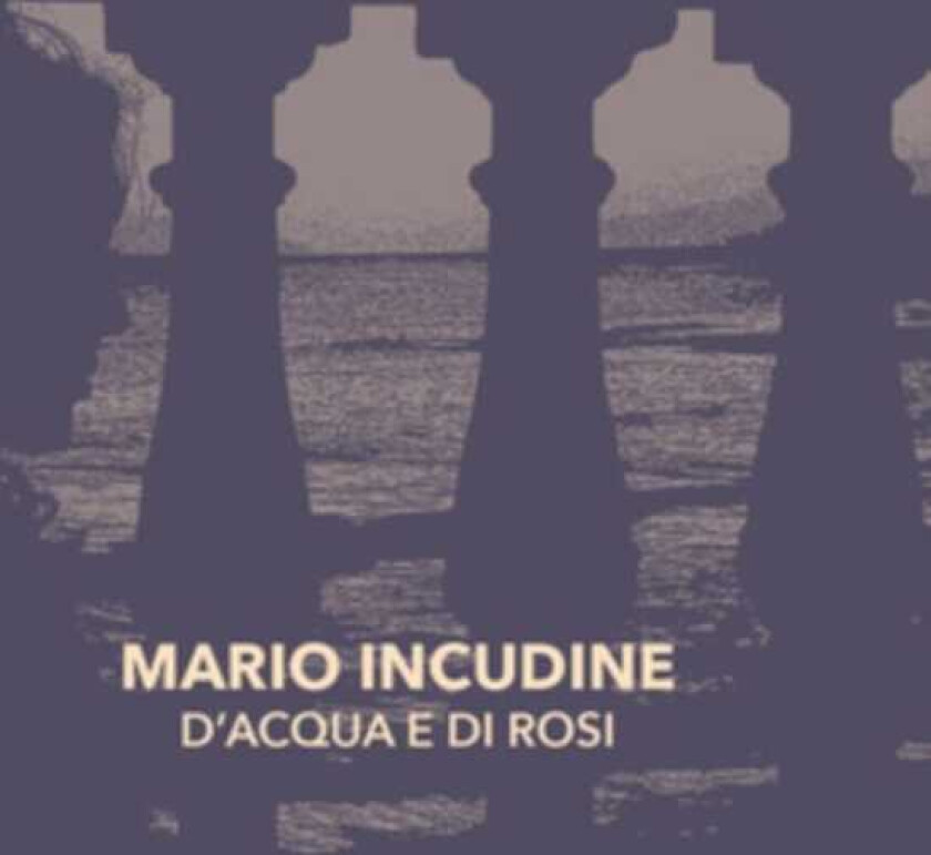 Mario Incudine D'acqua E Di Rosi CD