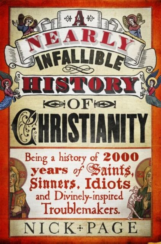 A Nearly Infallible History of Christianity av Nick Page