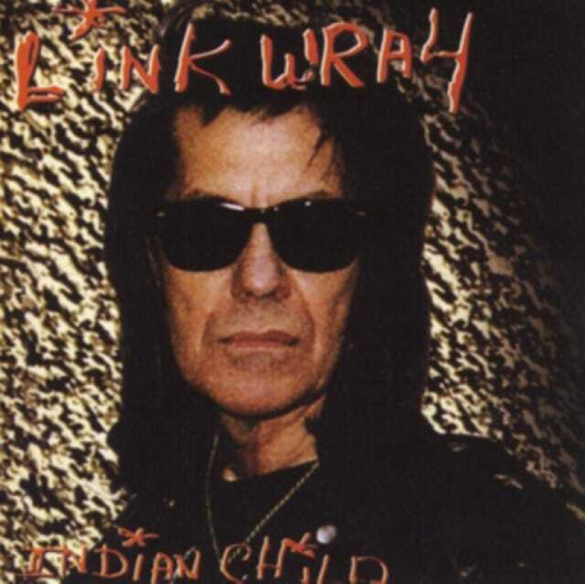 Link Wray Indian Child CD