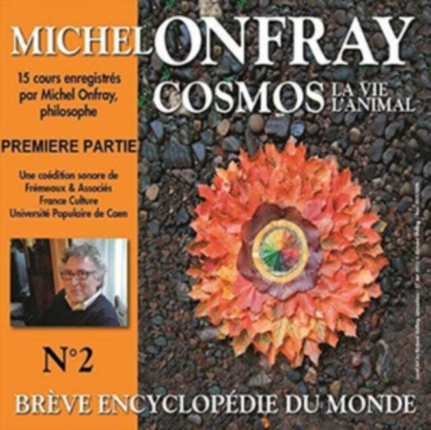 Michel Onfray  Cosmos La Vie L'animal  CD