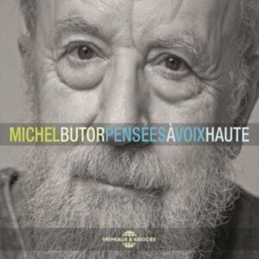 Michel Butor Pensées À Voix Haute CD