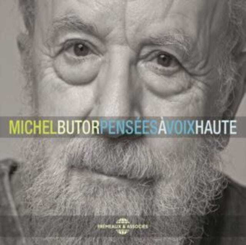 Michel Butor  Pensées À Voix Haute  CD