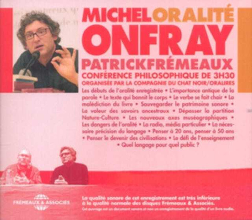 Michel Onfray, Patrick Frémeaux  Oralité Conférence Philosophique  CD